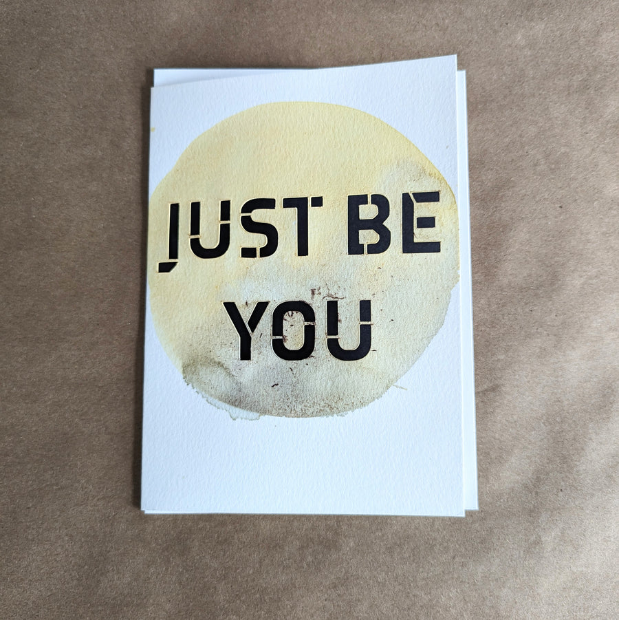 Card - Just Be You (Paper Cut & Natural Ink)