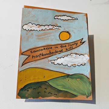 Somewhere in the Lovely Northumberland Hills Card