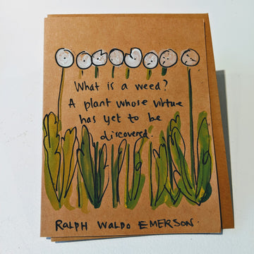 What is a Weed - Ralph Waldo Emerson Quote Card
