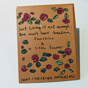 Just Living is Not Enough - Hans Christian Andersen Quote Card