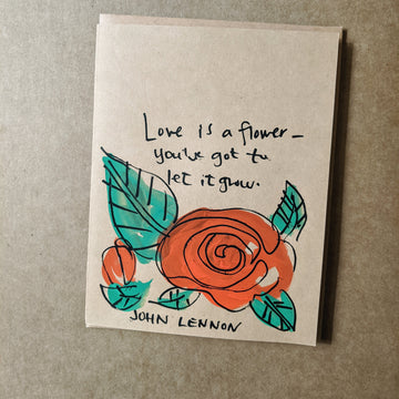 Love is a Flower - John Lennon Quote Card