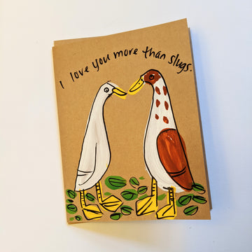 I Love You More Than Slugs - Duck Couple