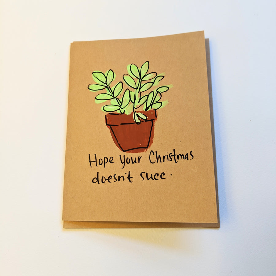 Hope Your Christmas Doesn't Succ. - Succulent Card