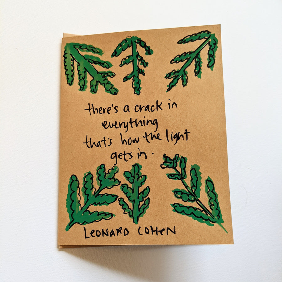 There's a Crack in Everything - Leonard Cohen Quote Card