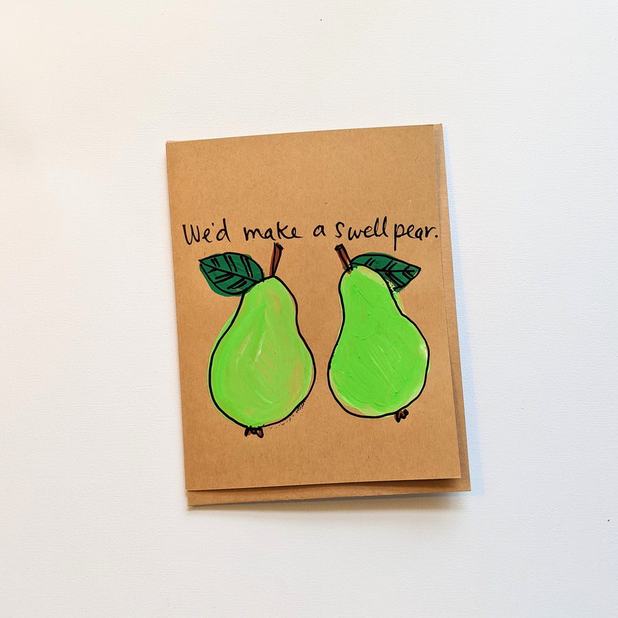 We'd make a swell pear Card