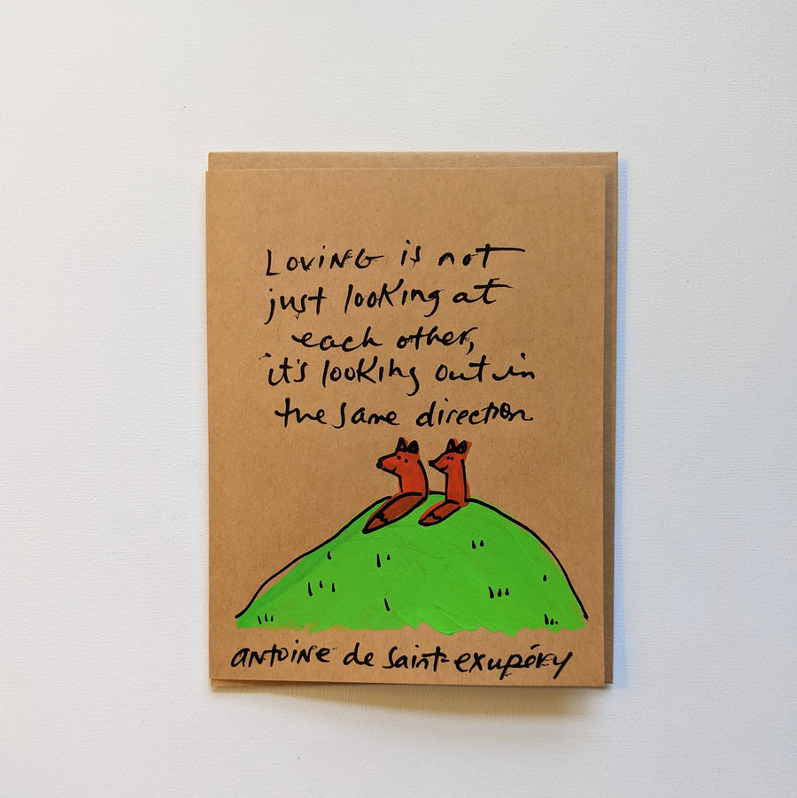 Looking out in the same direction - Saint-exupery quote card