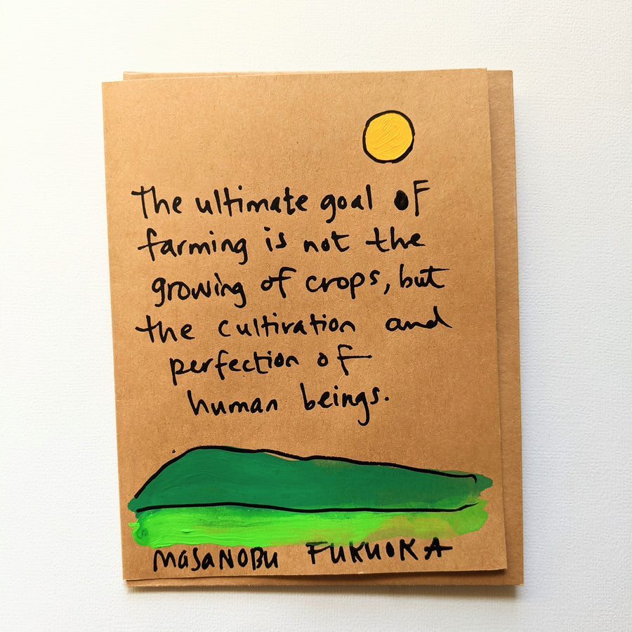 The Ultimate Goal of Farming - Fukuoka Quote Card